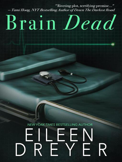 Title details for Brain Dead by Eileen Dreyer - Available